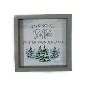 "Walking In A Buffalo Winter Wonderland" Wooden Sign